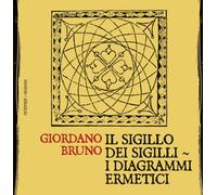 Il sigillo dei sigilli. I diagrammi ermetici. Nuova ediz.
