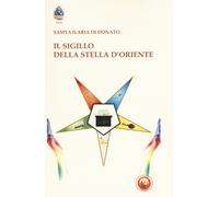Il sigillo della stella d'Oriente - Di Donato Samya Ilaria