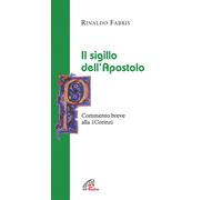 Il sigillo dell'apostolo. Commento breve alla Prima Lettera ai Co
