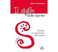 Il Sigillo dello Spirito. 28 tracce in preparazione alla cresima