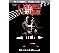Il sigillo di Caino. Il silenzio e il sangue (Vol. 4)