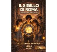 Il Sigillo di Roma: Misteri nella Roma Antica