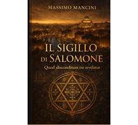 Il Sigillo di Salomone: Quod absconditum est revelatur