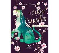 Il sigillo e la fiamma. Le terre di Narwain. Vol. 2