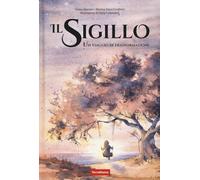 LIBRO IL SIGILLO. UN VIAGGIO DI TRASFORMAZIONE - CHIARA MANZINI