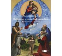 Il significato cristiano di un'opera d'arte. Rinascimento e barocco - Salv...
