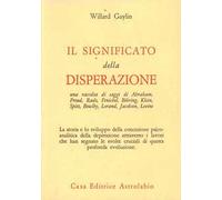 Il significato della disperazione. Contributi psicoanalitici alla comprensione della depressione
