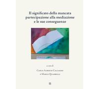 Il significato della mancata partecipazione alla mediazione e le sue conseguenze