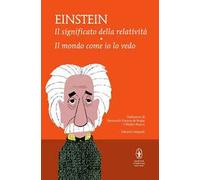 Il significato della relatività-Il mondo come io lo vedo. Ediz. integrale