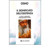 LIBRO IL SIGNIFICATO DELL' ESISTENZA MAESTRI SPIRITUALI