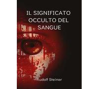 Il significato occulto del sangue
