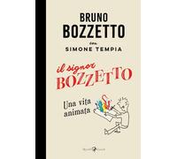 Il signor Bozzetto. Una vita animata