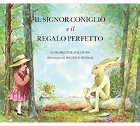 Libri Charlotte Zolotow - Il Signor Coniglio E Il Regalo Perfetto. Ediz. A Color