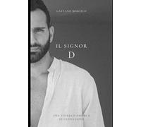 Il Signor D: Un racconto di una storia d'amore e di dannazione