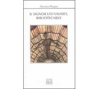 Il signor Leo Valnies, bibliotecario