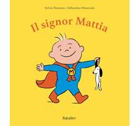 Il signor Mattia. Ediz. a colori