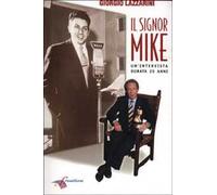 Il signor Mike. Un'intervista durata 25 anni
