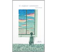 Il signor Nessuno. Ediz. illustrata - Concejo Joanna