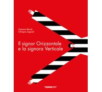 Il signor Orizzontale e la signora Verticale - 2024 - Terre di Me
