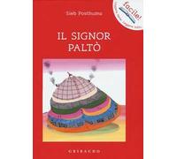 Il signor Paltò. Ediz. illustrata