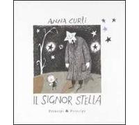 Il signor Stella. Ediz. illustrata