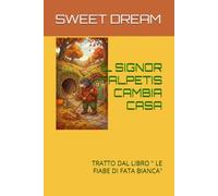 IL SIGNOR TALPETIS CAMBIA CASA: TRATTO DAL LIBRO " LE FIABE DI FATA BIANCA"
