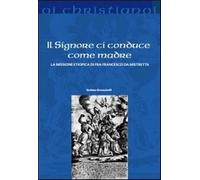 Il Signore ci conduce come madre. La missione etiopica di Francesco da Mis...