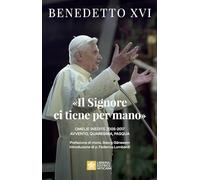 «Il Signore ci tiene per mano». Avvento, Quaresima, Pasqua. Omelie inedite