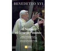 «Il Signore ci tiene per mano». Avvento, Quaresima, Pasqua. Omelie inedite