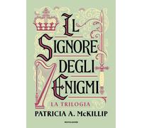Il signore degli enigmi. La trilogia - Mckillip Patricia A.