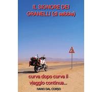 Il signore dei granelli (di sabbia). Curva dopo curva il viaggio continua...