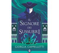 Il signore dei sussurri - Cappelletti Giorgia