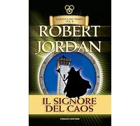 Il signore del caos. La ruota del tempo. Vecchia ediz.. Vol. 6