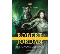 Il signore del caos. La ruota del tempo. Vol. 6