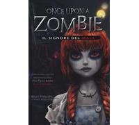Il signore del male. Once upon a zombie. Vol. 2