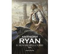 Il Signore della Torre. L'ombra del corvo. Vol. 2 - Ryan Anthony