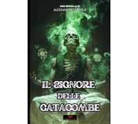 Il Signore delle Catacombe