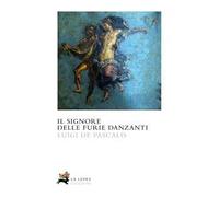 Il signore delle furie danzanti. La prima indagine di Caio Celso