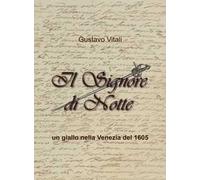Il Signore di Notte. Un giallo nella Venezia del 1605