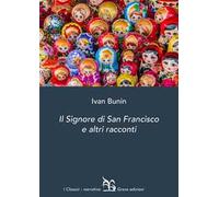 Il signore di San Francisco e altri racconti