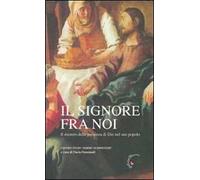 Il Signore fra noi. Il mistero della presenza di Dio nel suo popolo