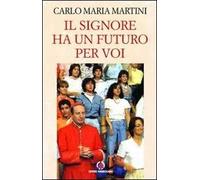 Il Signore ha un futuro per voi