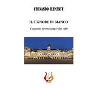 Il signore in bianco. L'assassino tweetta sempre due volte