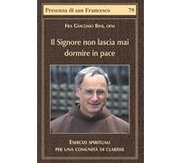 Il Signore non lascia mai dormire in pace