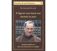 Il Signore non lascia mai dormire in pace