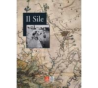 Il Sile. Ediz. illustrata