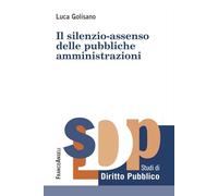 Il silenzio-assenso delle pubbliche amministrazioni