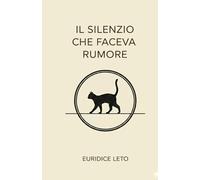 Il silenzio che faceva rumore