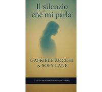 Il silenzio che mi parla