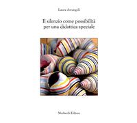 Il silenzio come possibilità per una didattica speciale